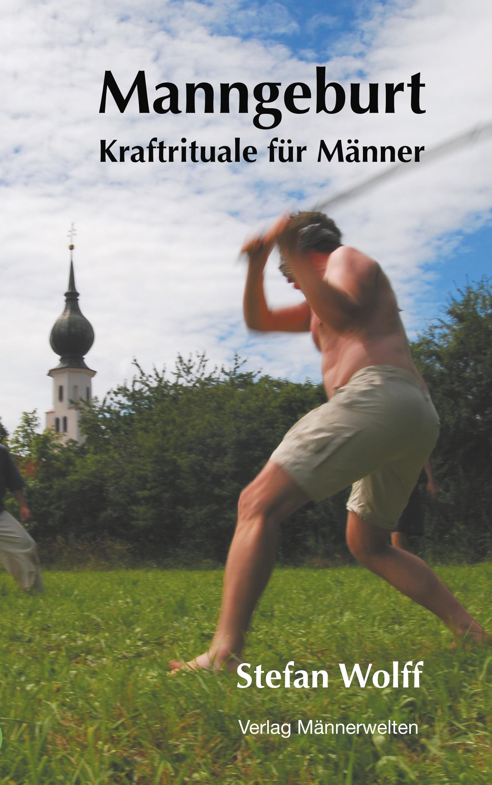 Vorderes Coverbild Manngeburt - Kraftrituale für Männer