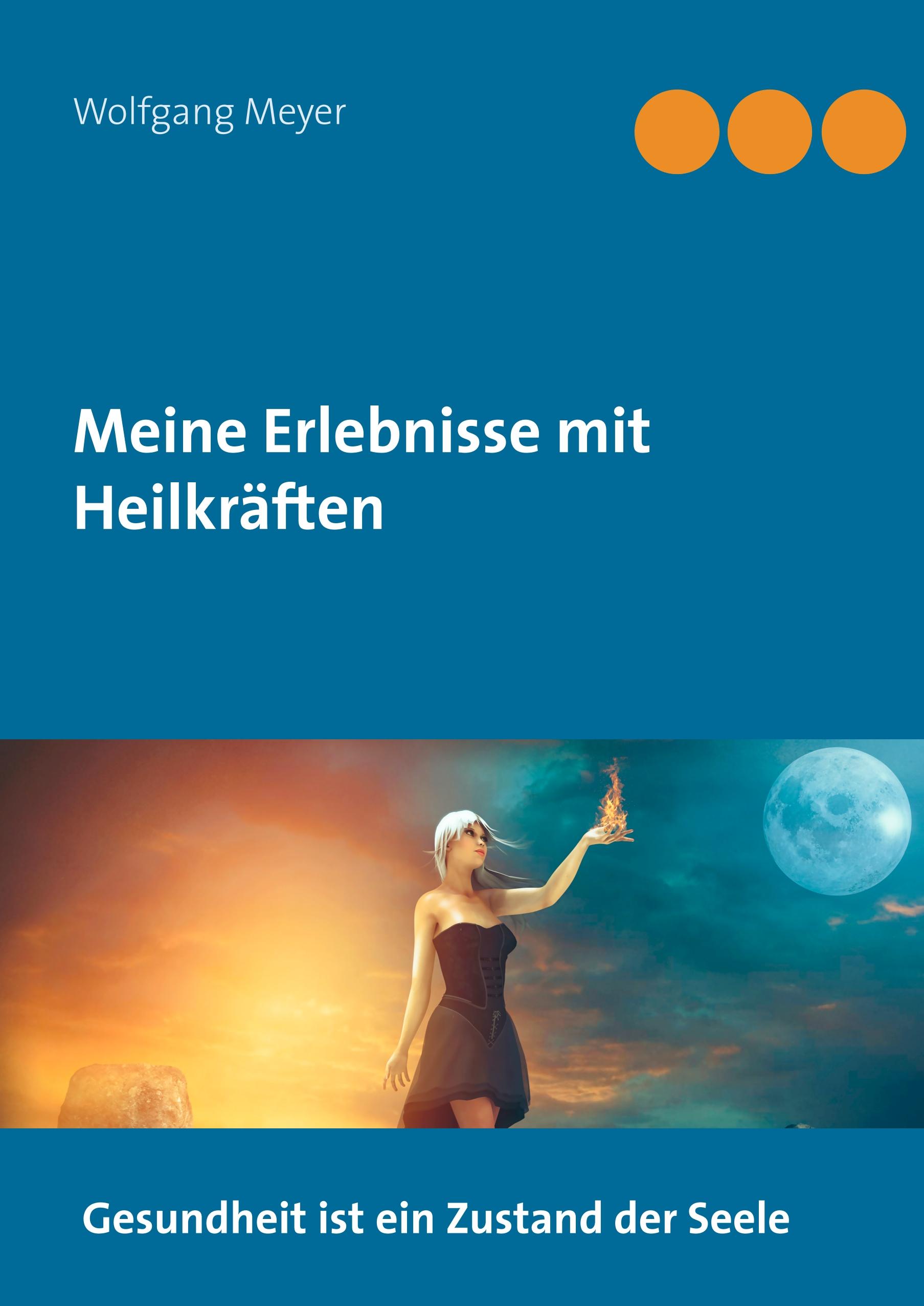 Vorderes Coverbild Meine Erlebnisse mit Heilkräften