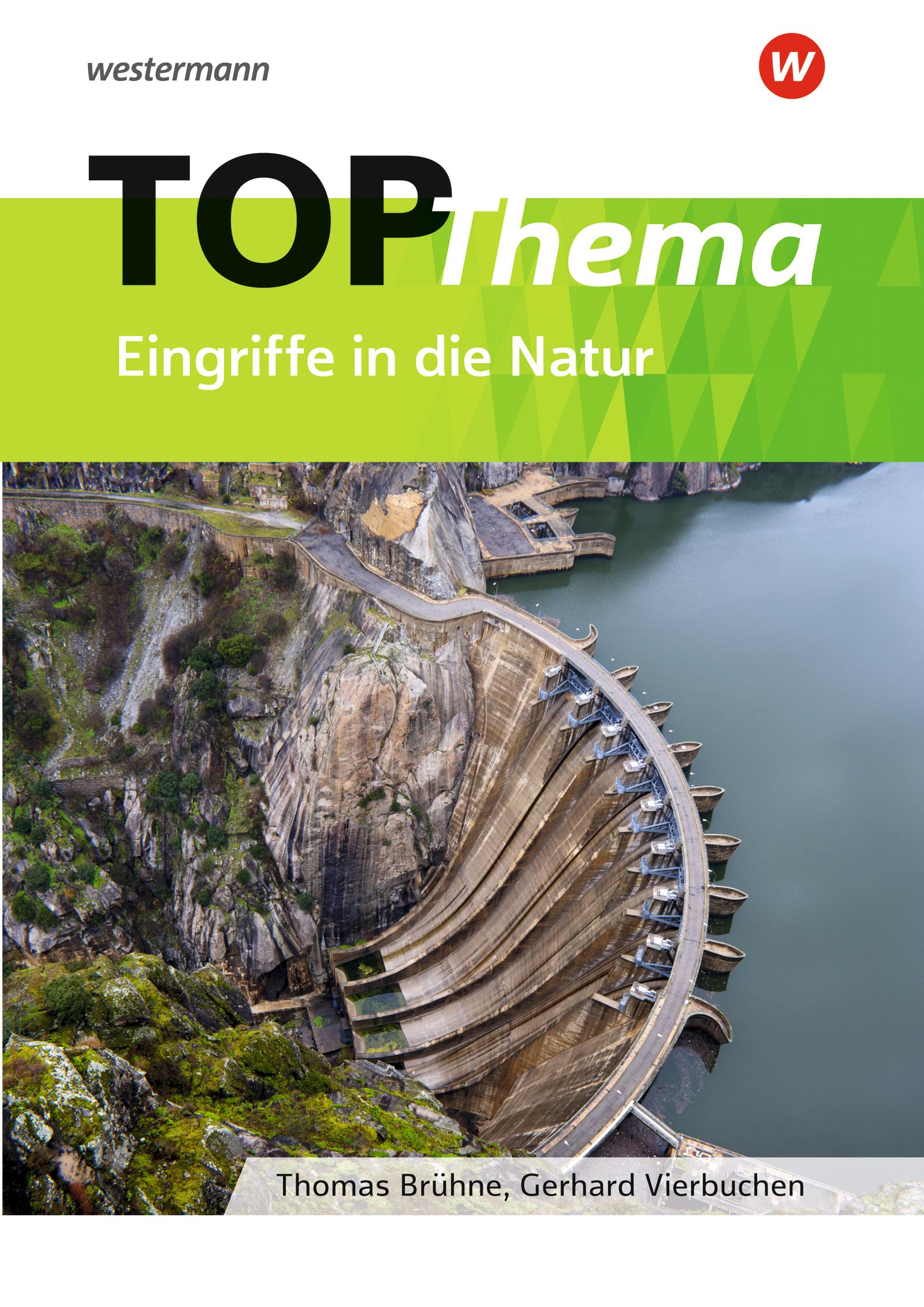 Vorderes Coverbild Topographische Arbeitshefte. TOP-Thema Eingriffe in die Natur