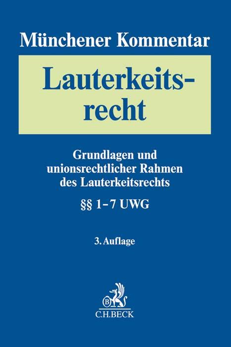 Vorderes Coverbild Münchener Kommentar zum Lauterkeitsrecht  Bd. 1: Grundlagen und unionsrechtlicher Rahmen des Lauterkeitsrechts. §§ 1-7 UWG