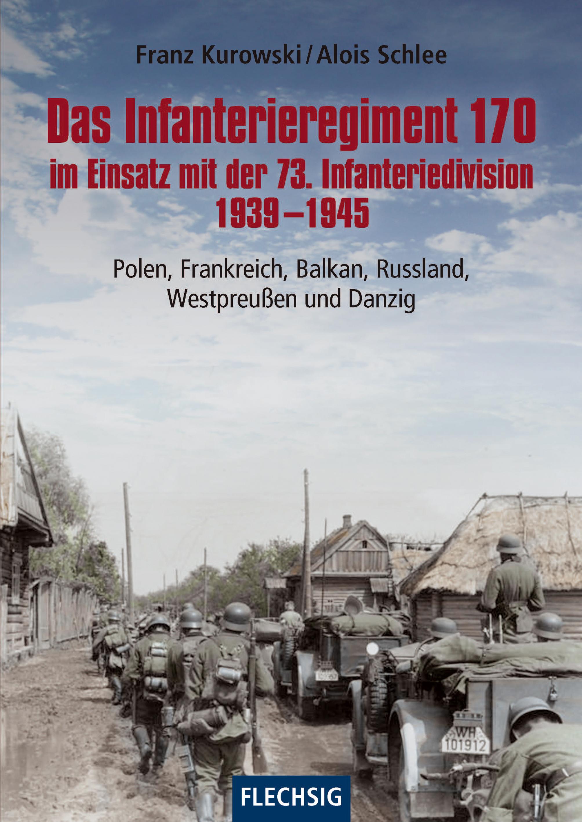 Vorderes Coverbild Das Infanterieregiment 170 im Einsatz mit der 73. Infanteriedivision 1939-1945