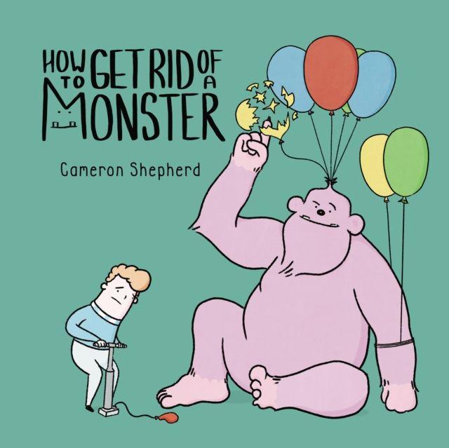 Vorderes Coverbild How to Get Rid of a Monster