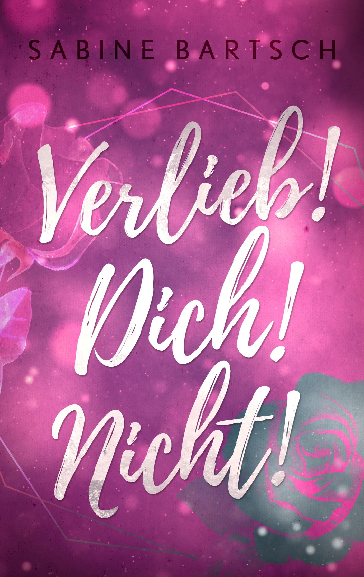 Vorderes Coverbild Verlieb! Dich! Nicht!