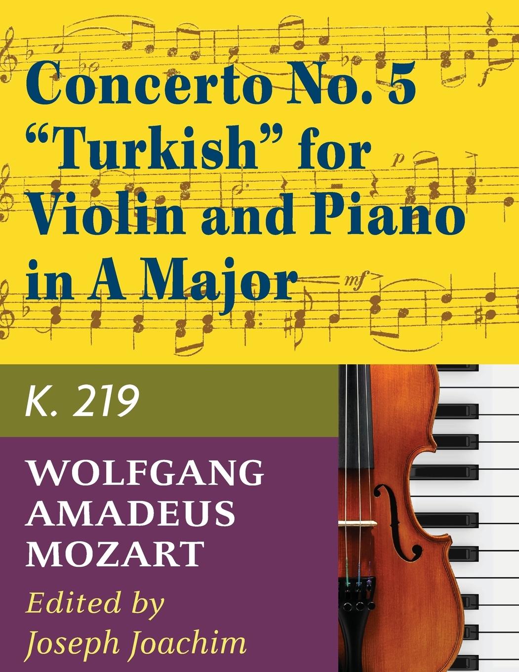 Vorderes Coverbild Mozart, W.A. Concerto No. 5 in A Major, K. 219 Violin and Piano - by Joseph Joachim - International