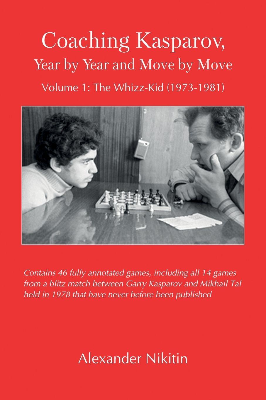 Vorderes Coverbild Coaching Kasparov, Year by Year and Move by Move, Volume I