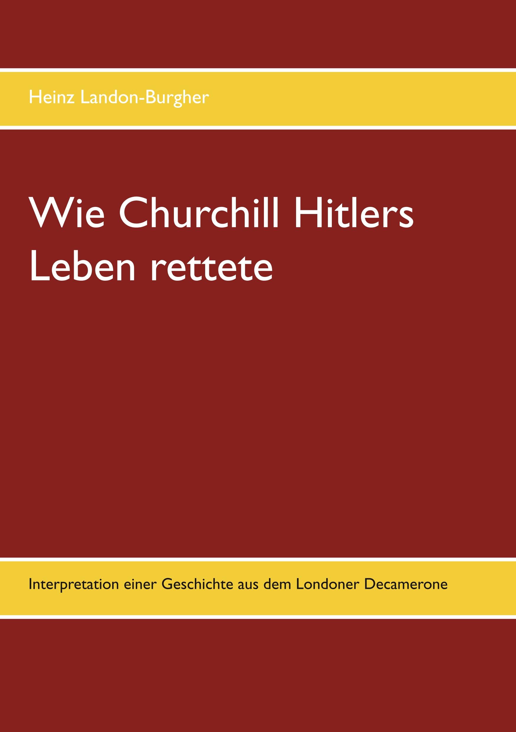 Vorderes Coverbild Wie Churchill Hitlers Leben rettete