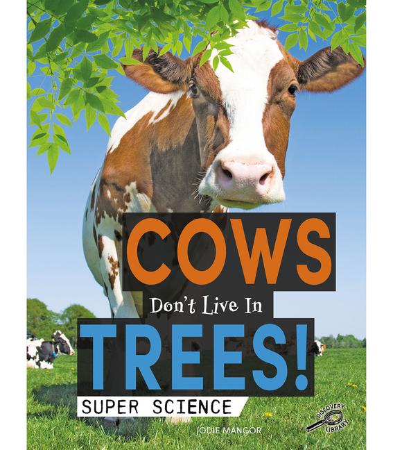Vorderes Coverbild Cows Don't Live in Trees!