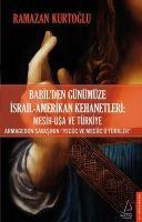 Vorderes Coverbild Babilden Günümüze Israil - Amerikan Kehanetleri Mesih - USA ve Türkiye