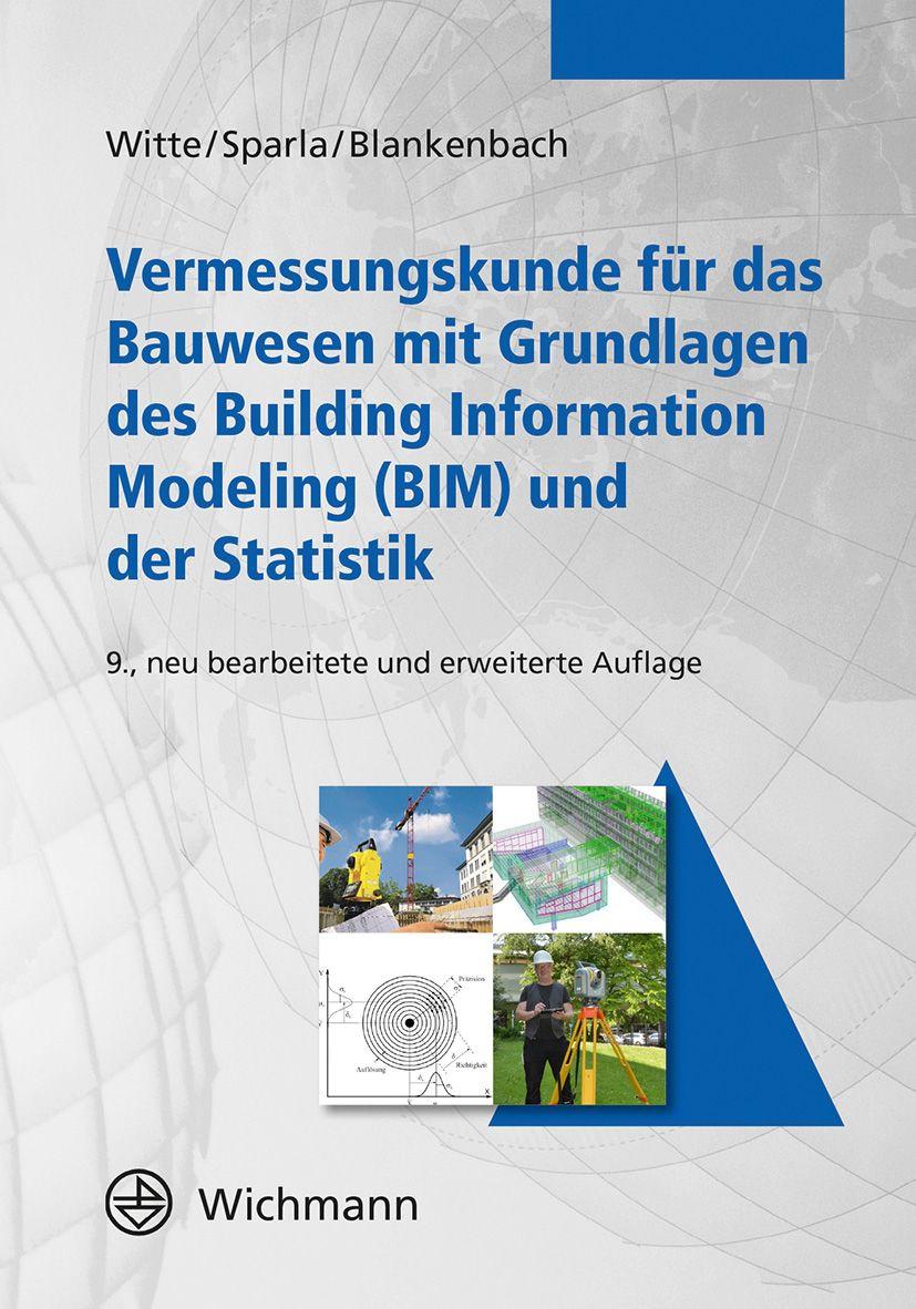 Beispielinhalt (Bild) Vermessungskunde für das Bauwesen mit Grundlagen des Building Information Modeling (BIM) und der Statistik