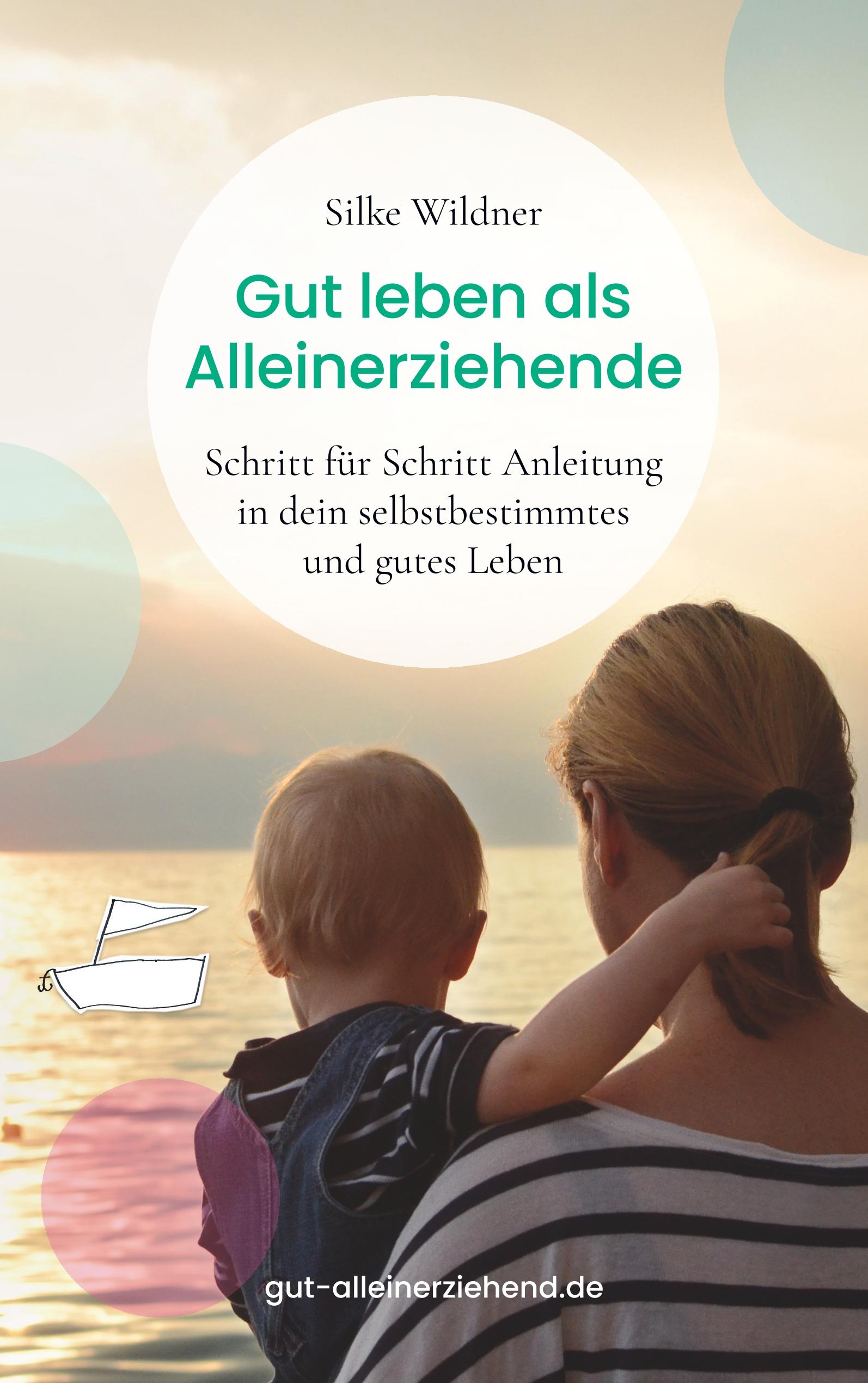 Vorderes Coverbild Gut leben als Alleinerziehende
