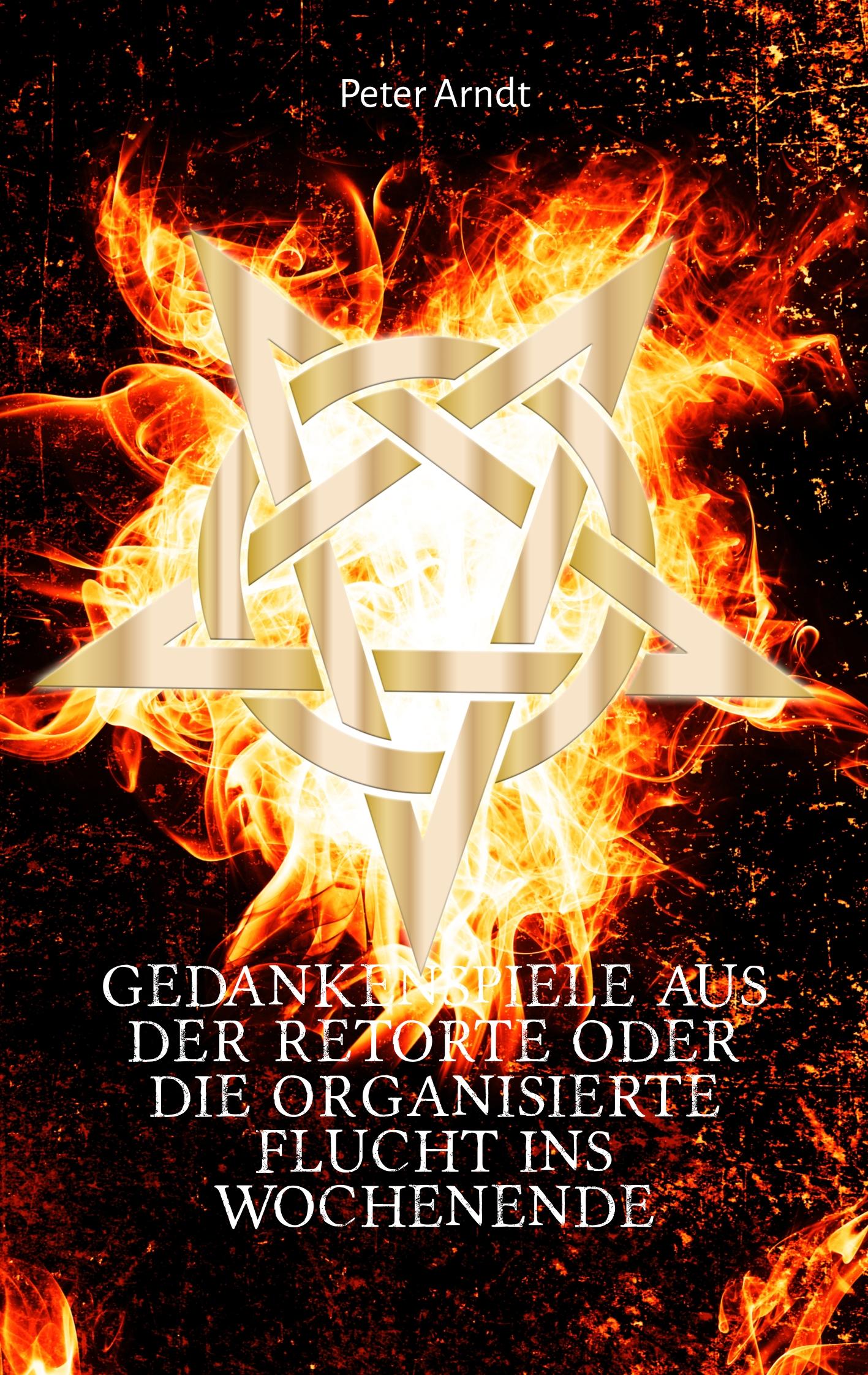 Vorderes Coverbild Gedankenspiele aus der Retorte oder die organisierte Flucht ins Wochenende