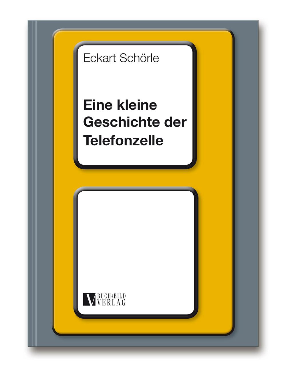 Vorderes Coverbild Eine kleine Geschichte der Telefonzelle