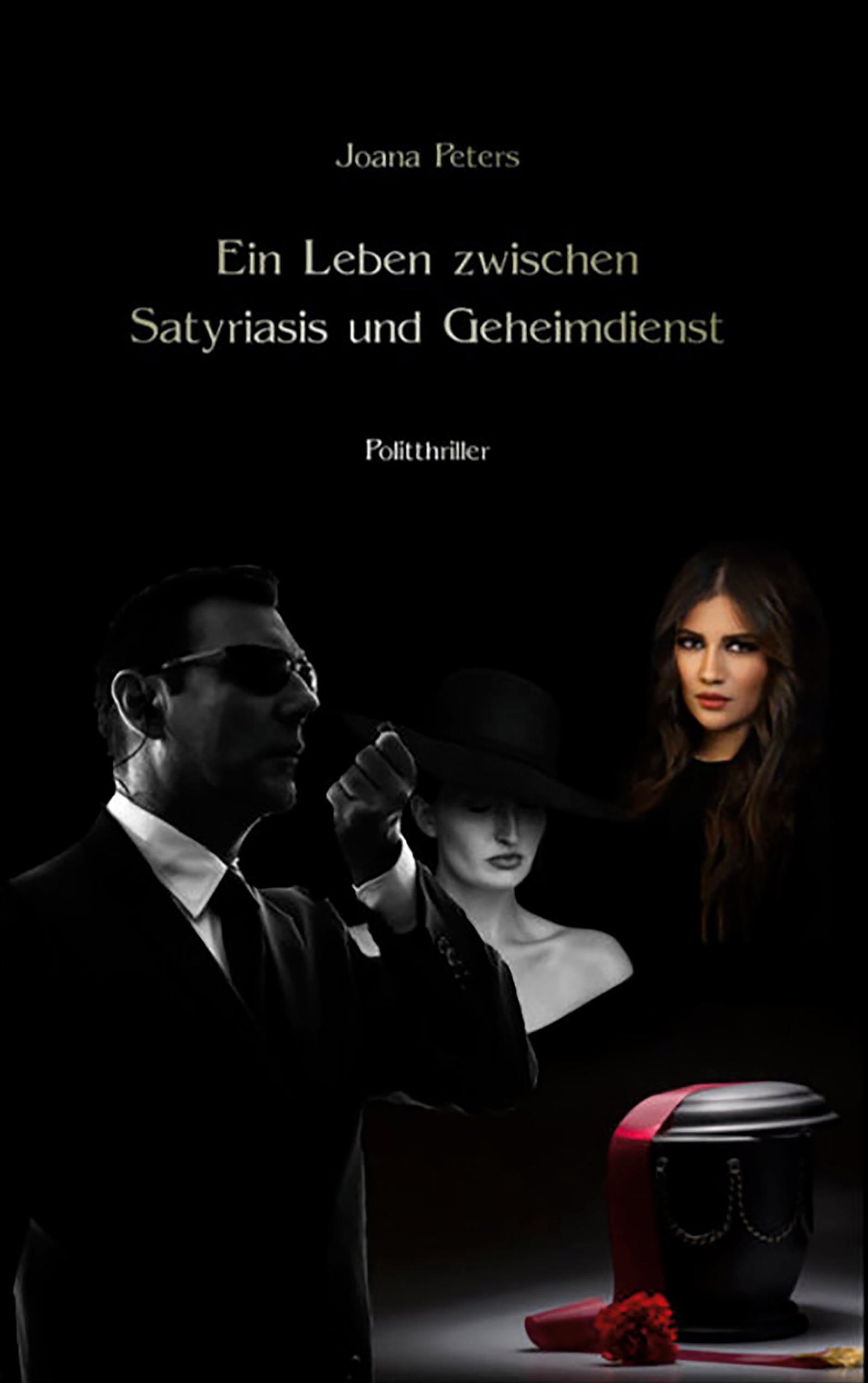 Vorderes Coverbild Ein Leben zwischen Satyriasis und Geheimdienst