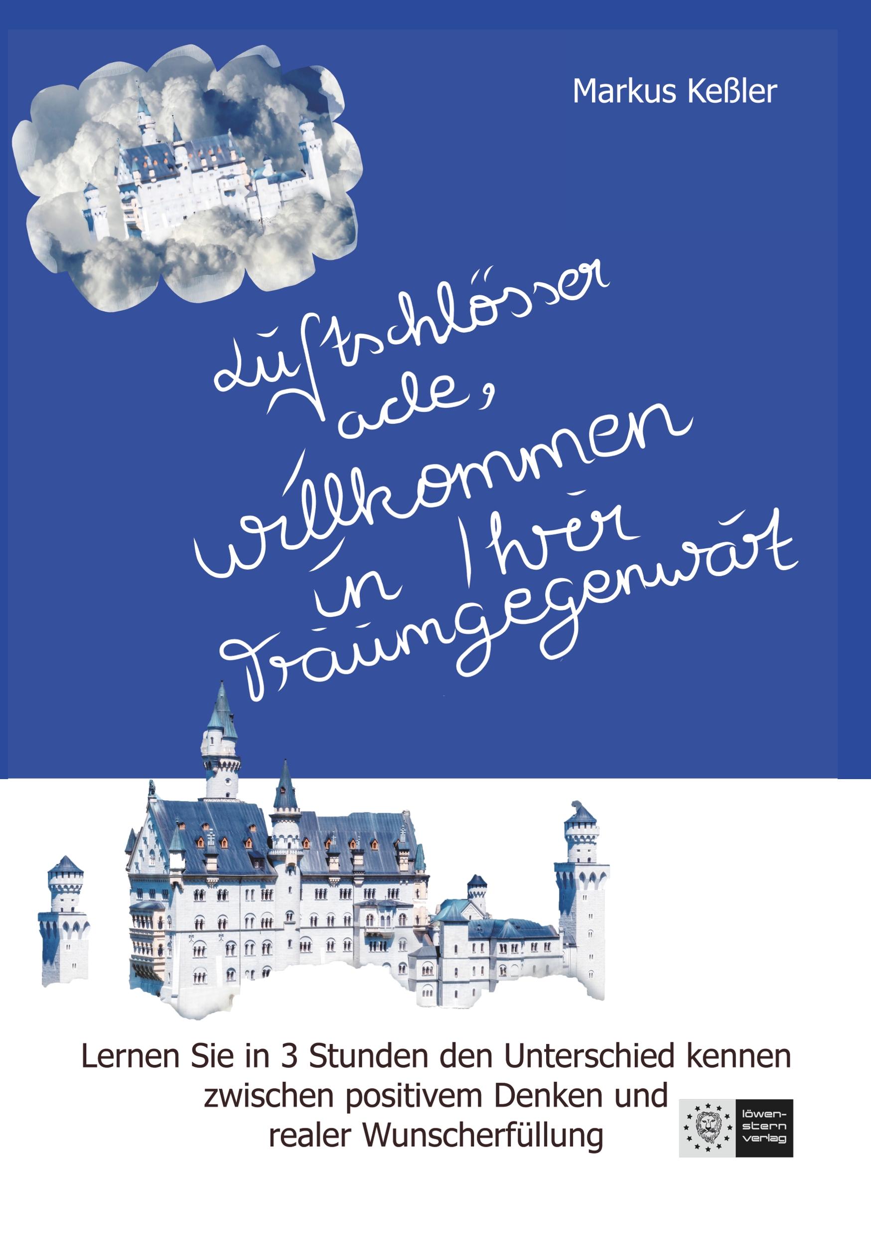 Vorderes Coverbild Luftschlösser ade, willkommen in Ihrer Traumgegenwart!