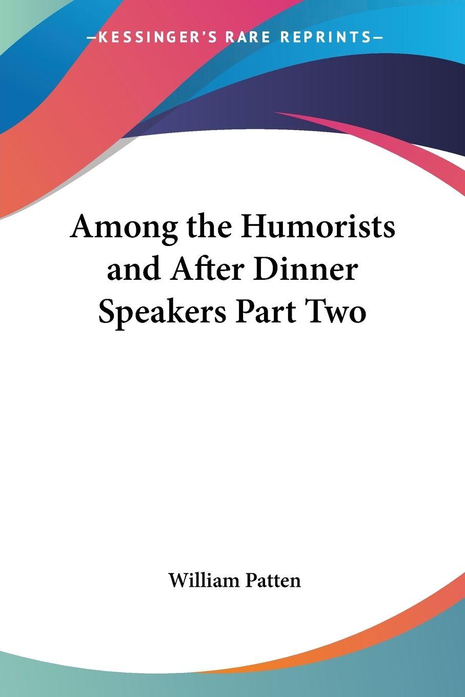 Vorderes Coverbild Among the Humorists and After Dinner Speakers Part Two
