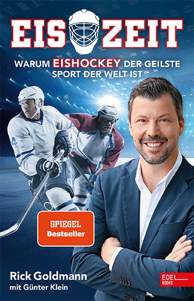 Vorderes Coverbild Eiszeit! Warum Eishockey der geilste Sport der Welt ist