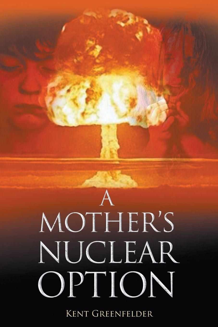 Vorderes Coverbild A Mother's Nuclear Option