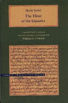 Vorderes Coverbild Iksir Al-Arifin/Mulla Sadra, The Elixir Of The Gnostics