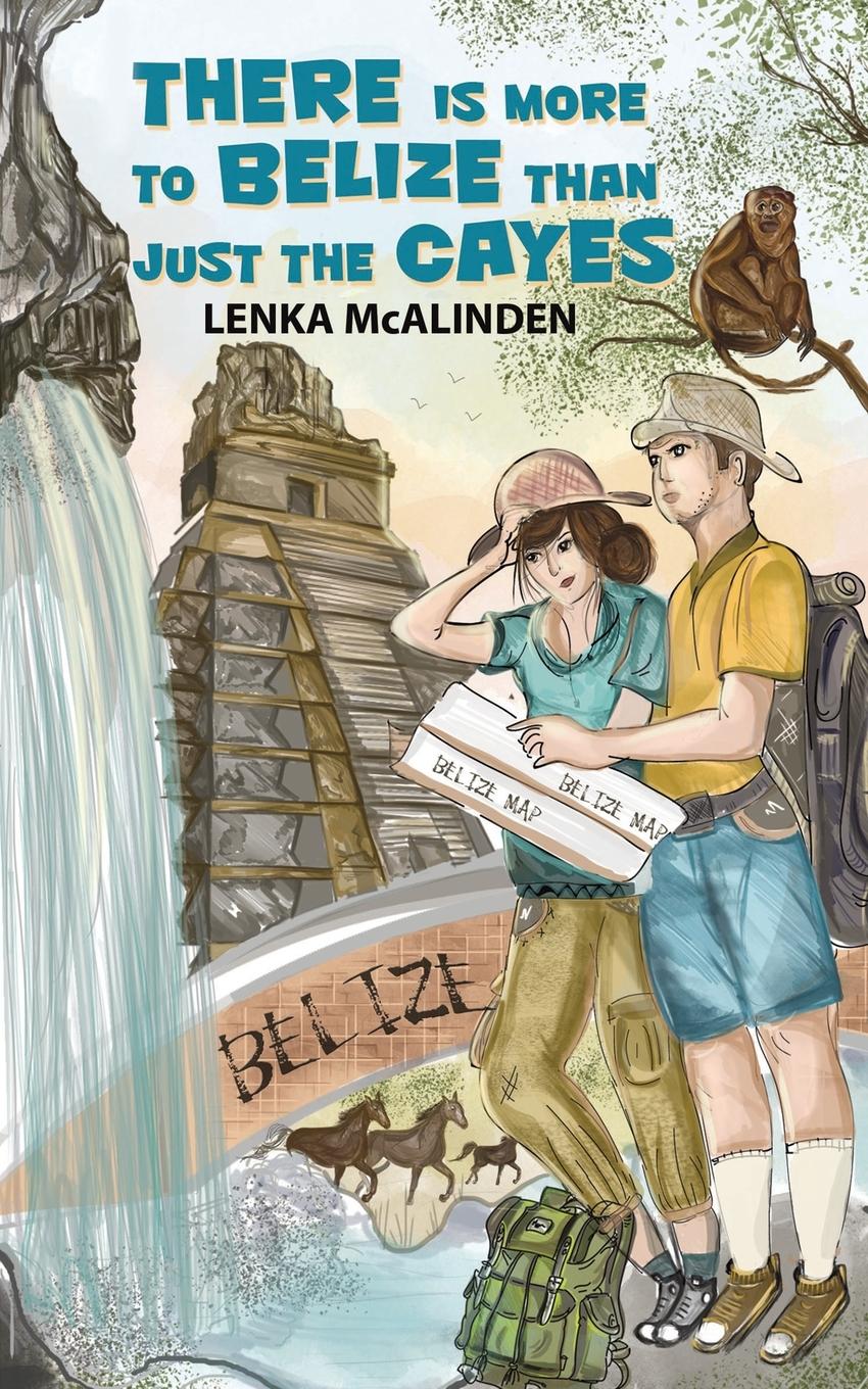 Vorderes Coverbild There Is More to Belize Than Just the Cayes