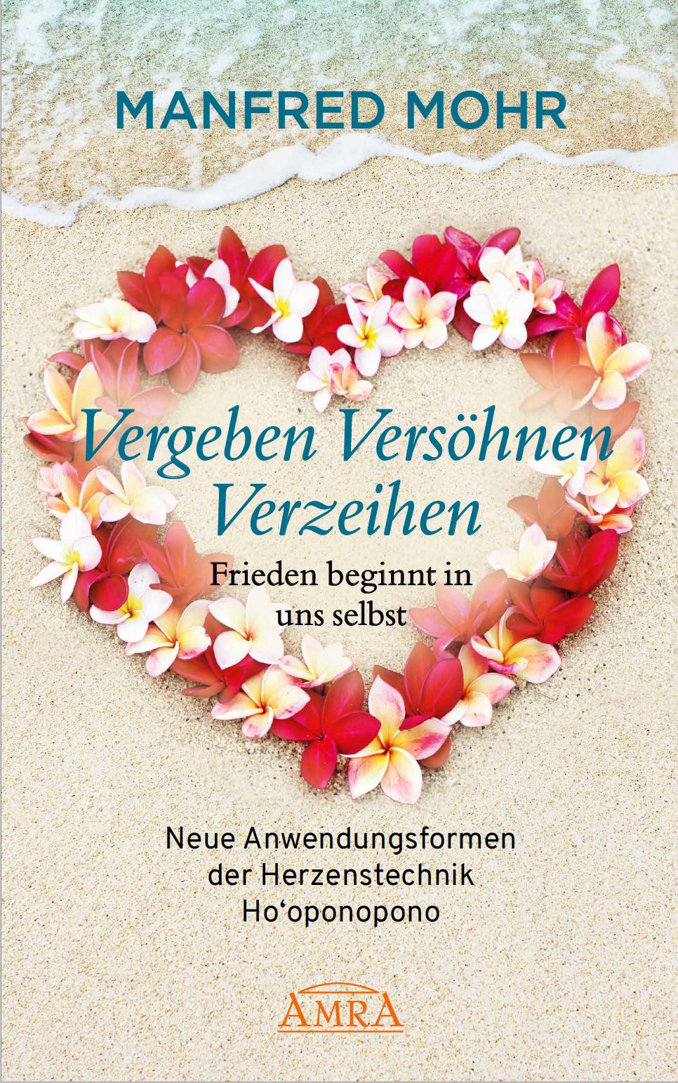 Vorderes Coverbild Vergeben Versöhnen Verzeihen - Frieden beginnt in uns selbst