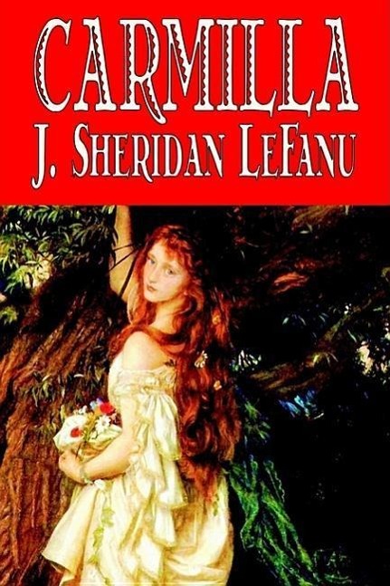 Vorderes Coverbild Carmilla by J. Sheridan LeFanu, Fiction, Literary, Horror, Fantasy