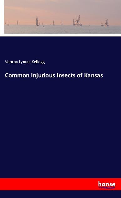 Vorderes Coverbild Common Injurious Insects of Kansas