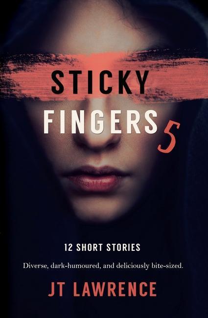 Vorderes Coverbild Sticky Fingers 5: Another Deliciously Twisted Short Story Collection