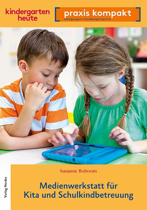 Vorderes Coverbild Medienwerkstatt für Kita und Schulkindkindbetreuung