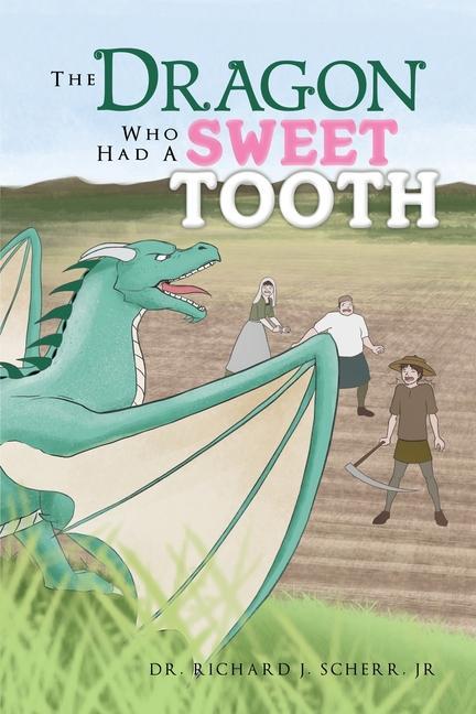 Vorderes Coverbild The Dragon Who Had A Sweet Tooth