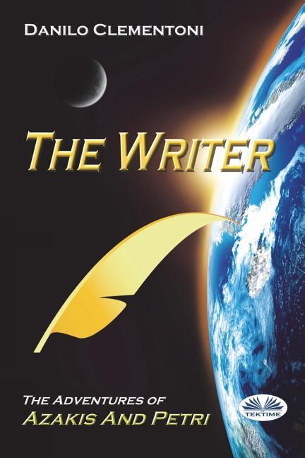 Vorderes Coverbild The Writer: The adventures of Azakis and Petri