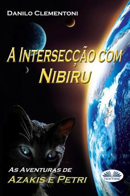 Vorderes Coverbild A Intersecção com Nibiru: As Aventuras de Azakis e Petri