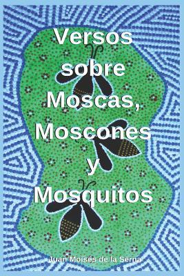 Vorderes Coverbild Versos Sobre Moscas, Moscones Y Mosquitos