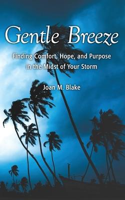 Vorderes Coverbild Gentle Breeze: Finding Comfort, Hope, and Purpose in the Midst of Your Storm