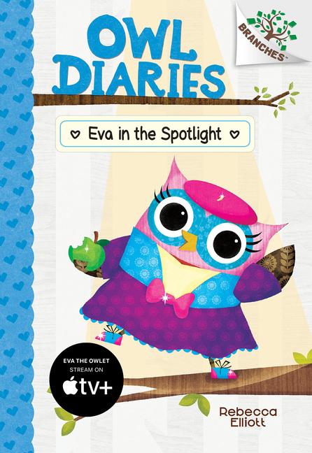 Vorderes Coverbild Eva in the Spotlight: A Branches Book (Owl Diaries #13)