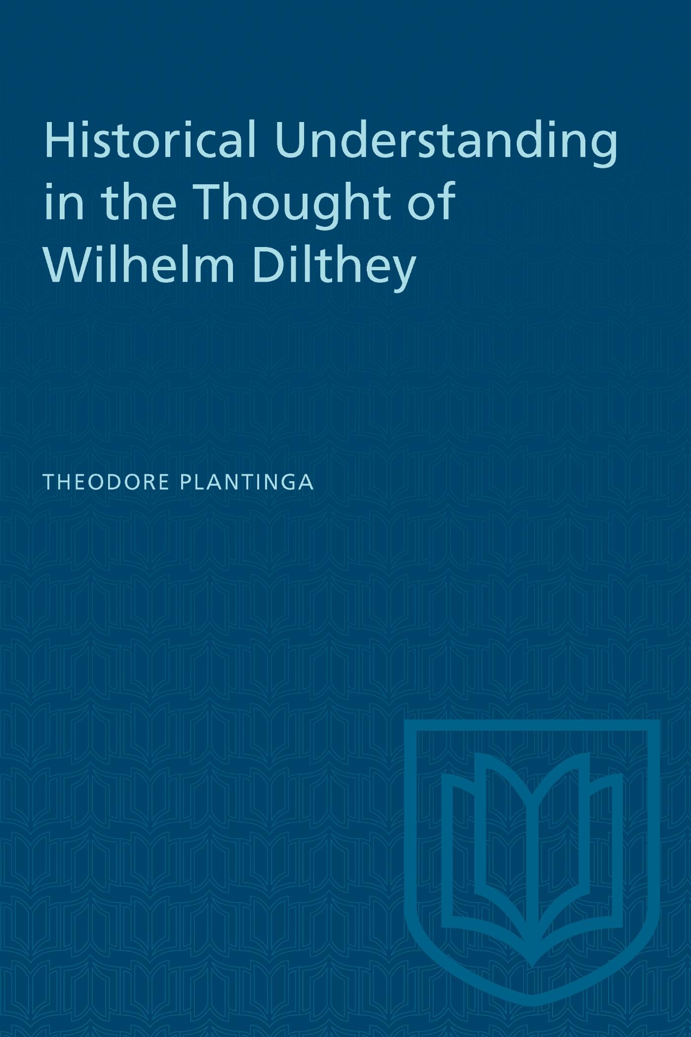 Vorderes Coverbild Historical Understanding in the Thought of Wilhelm Dilthey