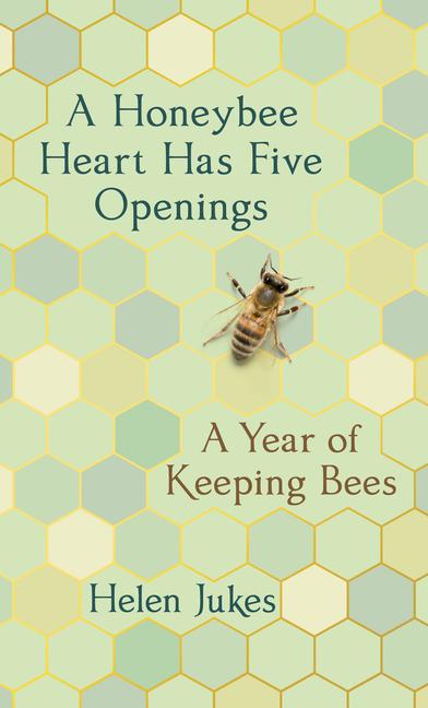 Vorderes Coverbild A Honeybee Heart Has Five Openings