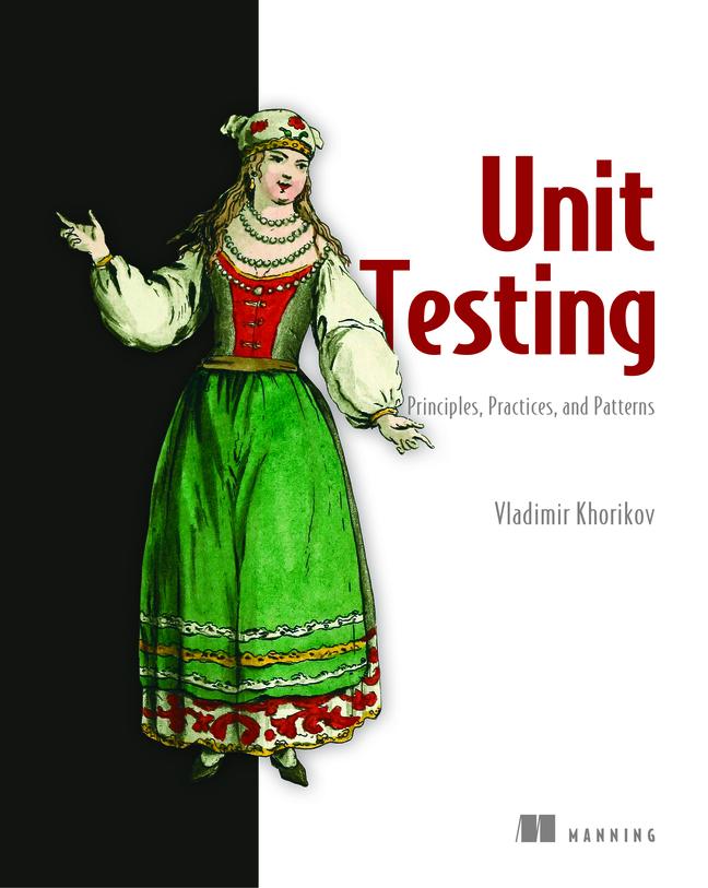 Vorderes Coverbild Unit Testing Principles, Practices, and Patterns