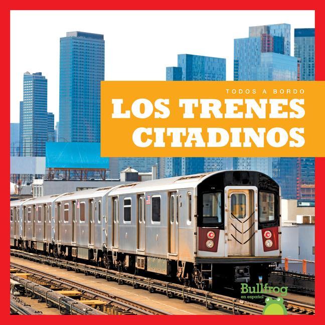 Vorderes Coverbild Los Trenes Citadinos (City Trains)