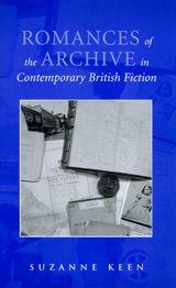 Vorderes Coverbild Romances of the Archive in Contemporary British Fiction