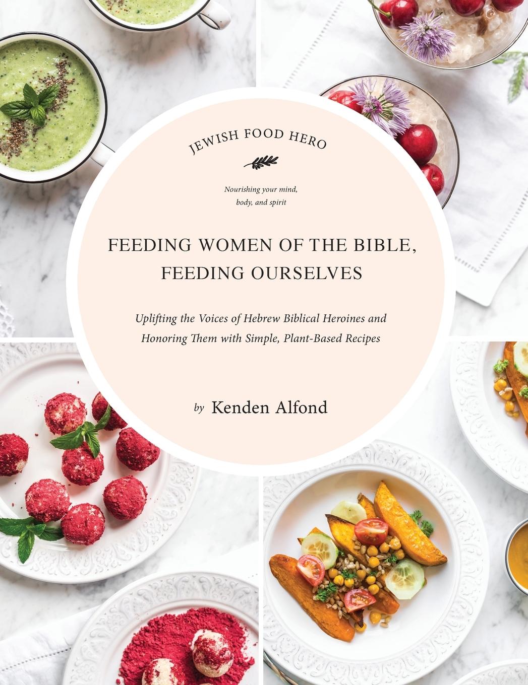 Vorderes Coverbild Feeding Women of the Bible, Feeding Ourselves