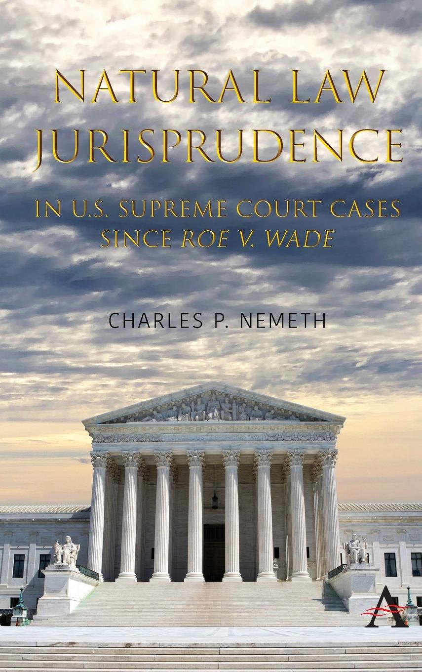 Vorderes Coverbild Natural Law Jurisprudence in U.S. Supreme Court Cases since Roe v. Wade