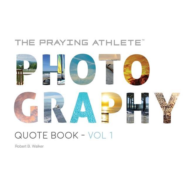 Vorderes Coverbild The Praying Athlete Photography Quote Book Vol. 1