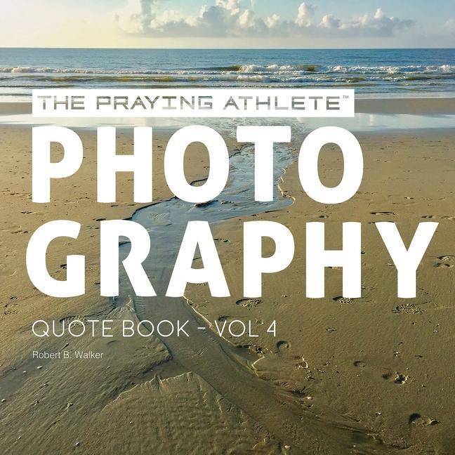 Vorderes Coverbild The Praying Athlete Photography Quote Book Vol. 4