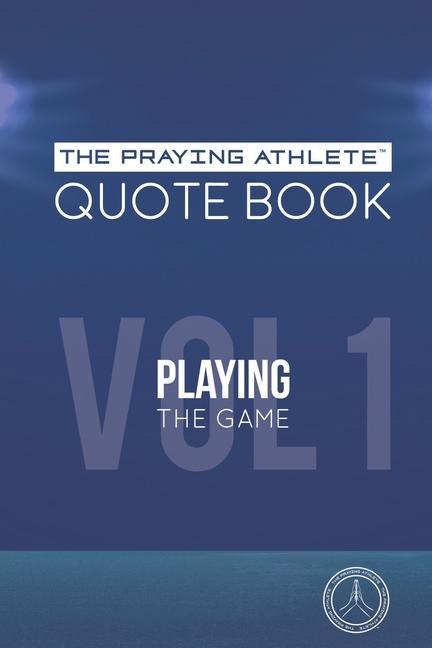 Vorderes Coverbild The Praying Athlete Quote Book Vol. 1 Playing the Game