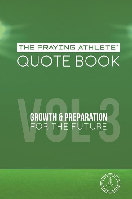 Vorderes Coverbild The Praying Athlete Quote Book Vol. 3 Growth and Preparation for the Future