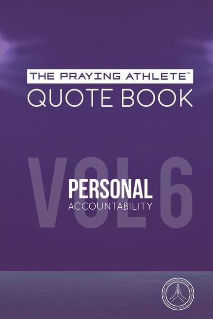 Vorderes Coverbild The Praying Athlete Quote Book Vol. 6 Personal Accountability