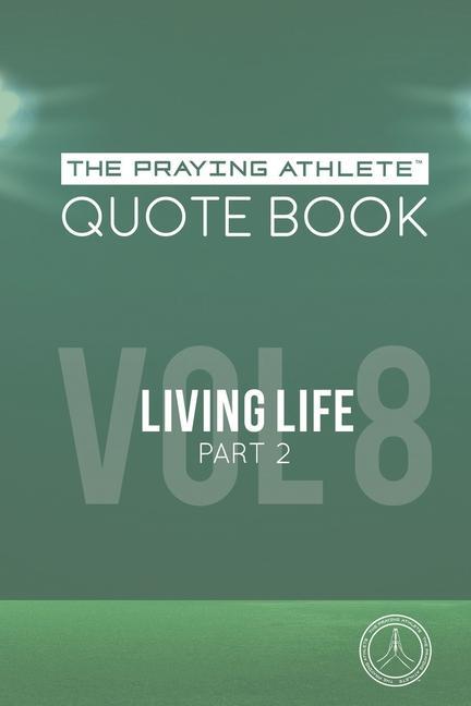 Vorderes Coverbild The Praying Athlete Quote Book Vol. 8 Living Life Part 2