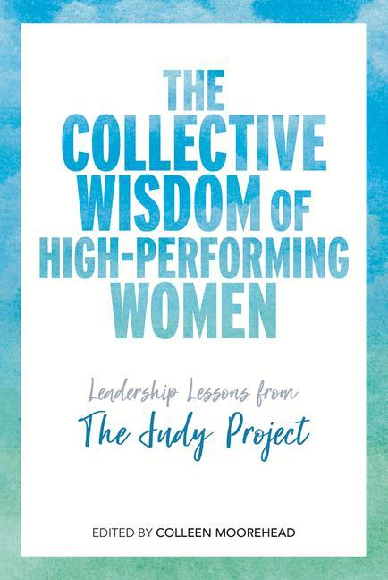 Vorderes Coverbild The Collective Wisdom of High-Performing Women