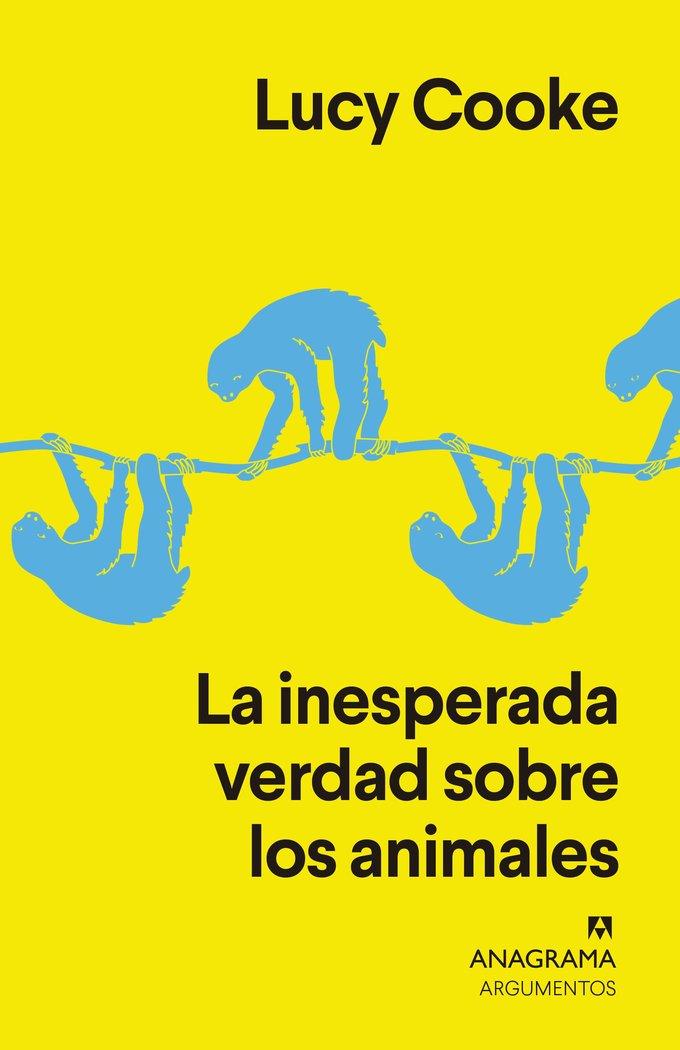 Vorderes Coverbild Inesperada Verdad Sobre Los Animales, La
