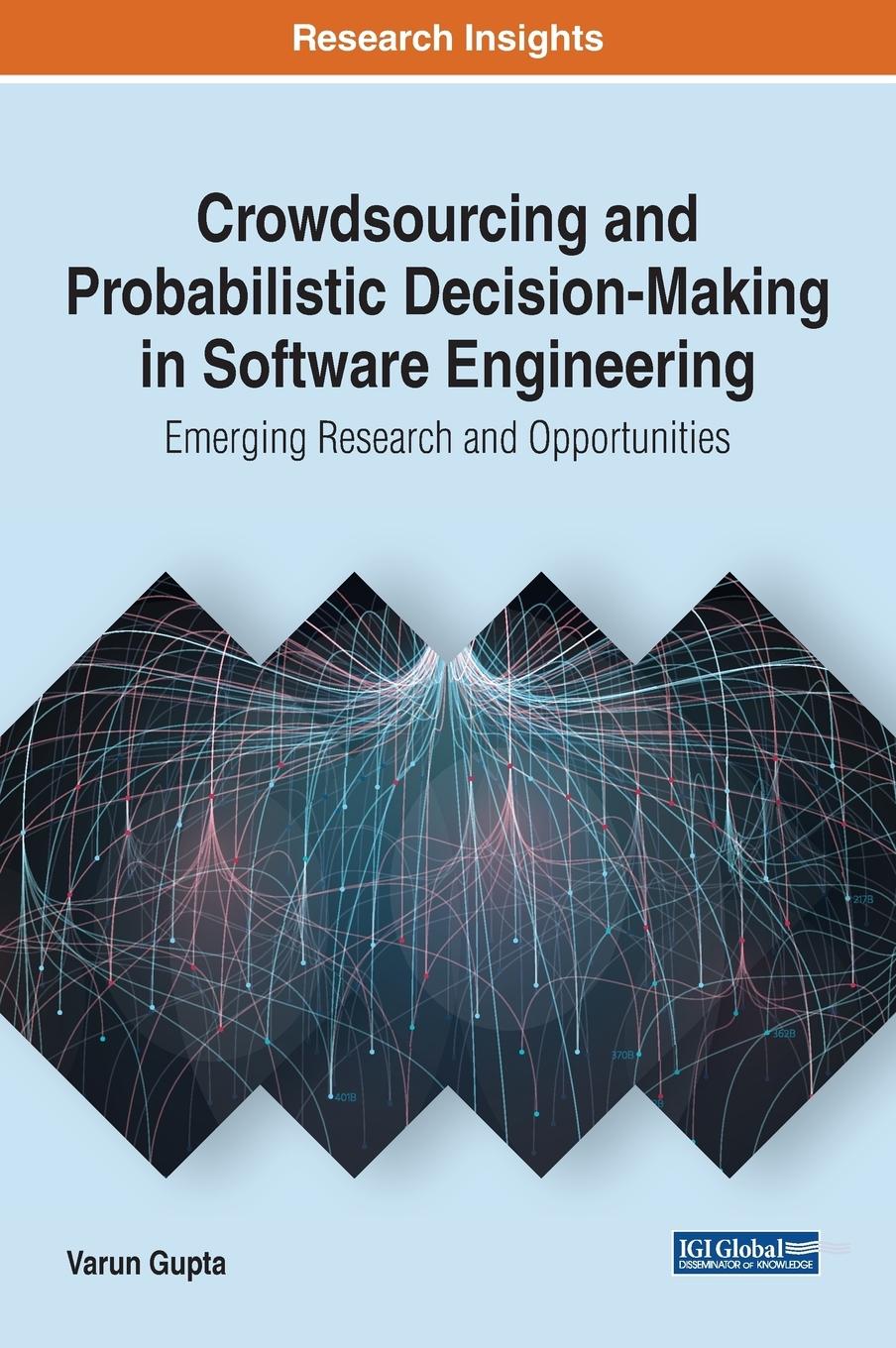 Vorderes Coverbild Crowdsourcing and Probabilistic Decision-Making in Software Engineering